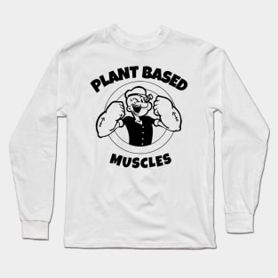 Powered by Plants Based Muscles Vegan Diet Long Sleeve T-Shirt